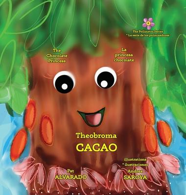 Theobroma Cacao: The Chocolate Princess * La princesa chocolate