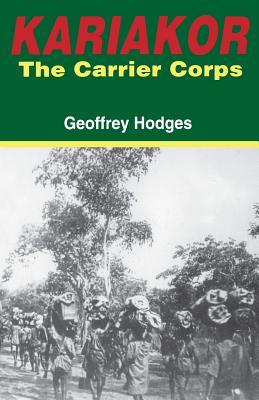 Kariakor. the Carrier Corps. the Story of the Military Labour Forces in the Conquest of German East Africa, 1914-1918 Subscription