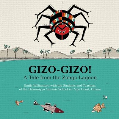 Gizo-Gizo! A Tale from the Zongo Lagoon