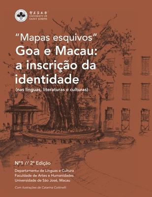 Goa e Macau: a inscrio da identidade: nas lnguas, literaturas e culturas