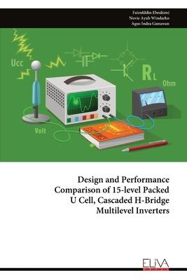 Design and Performance Comparison of 15-level Packed U Cell, Cascaded H-Bridge Multilevel Inverters Subscription