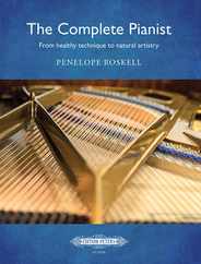 The Complete Pianist -- From Healthy Technique to Natural Artistry: Book & Online Video Subscription