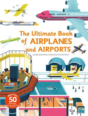 Ultimate Book of Airplanes and Airports