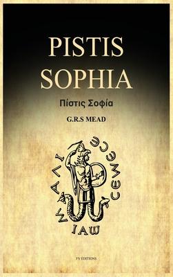 Pistis Sophia: A Gnostic Gospel (Easy to Read Layout)