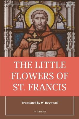 The Little Flowers of Saint Francis: Easy to Read Layout