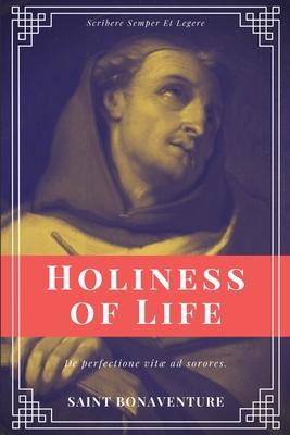 Holiness of Life (Annotated): Easy to Read Layout