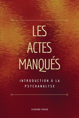 Les Actes Manqus: Introduction  la psychanalyse Subscription