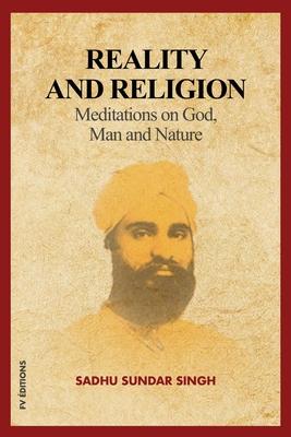 Reality and Religion: Meditations on God, Man and Nature (New Large Print Edition with an introduction by Reverend B.H Streeter)