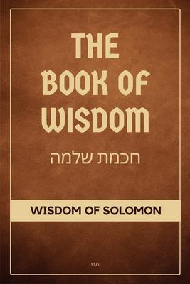 The Book of Wisdom: Wisdom of Solomon (Easy to Read Layout)