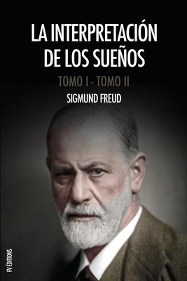 La interpretacin de los sueos: Obra completa (Tomos I y II), con notas del autor y del traductor Subscription