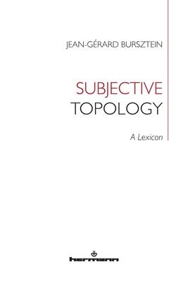 Subjective Topology: A Lexicon