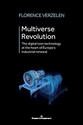 Multiverse Revolution: The digital twin technology at the heart of Europe's industrial renewal Subscription