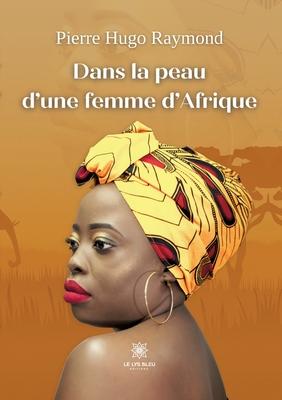 Dans la peau d'une femme d'Afrique