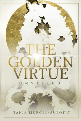 The Golden Virtue: Unveiled