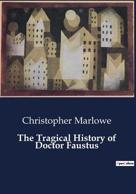 The Tragical History of Doctor Faustus