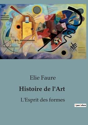 Histoire de l'Art: L'Esprit des formes: L'Esprit des formes Subscription