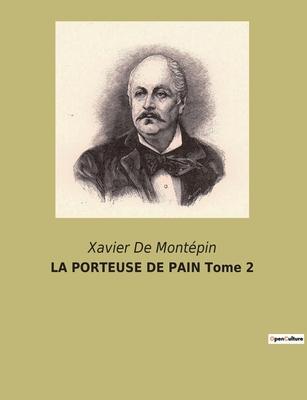 LA PORTEUSE DE PAIN Tome 2