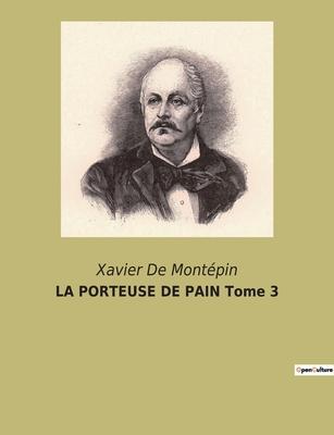 LA PORTEUSE DE PAIN Tome 3