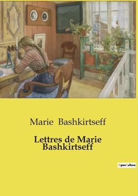 Lettres de Marie Bashkirtseff