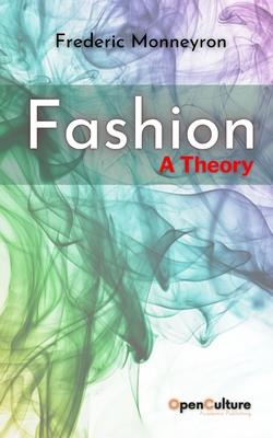 Fashion. A Theory: Mapping the Sociological Landscapes of Fashion and Clothing Subscription