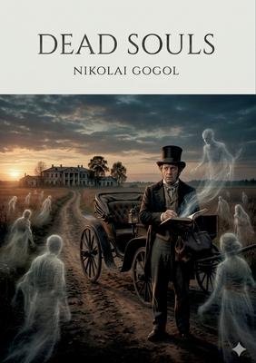 Dead Souls: by Nikolai Gogol Subscription