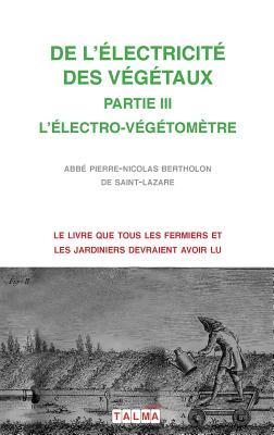 de l'Electricite Des Vegetaux - Partie III l'Electro-Vegetometre Subscription