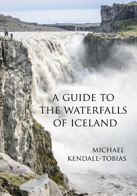 A Guide to the Waterfalls of Iceland