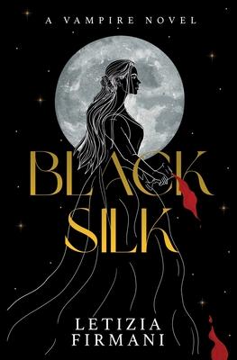 Black Silk: A Vampire Novel