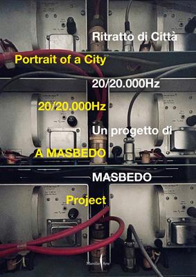 Masbedo: Portrait of a City: 20/20.000hz