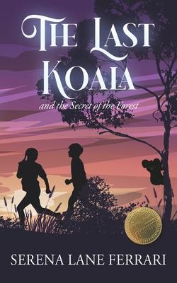 The Last Koala: and the Secret of the Forest