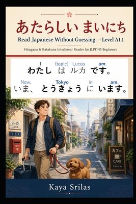 Read Japanese Without Guessing - Level A1.1: あたらしい まいにち - Hiragana & Katakana Interline Subscription