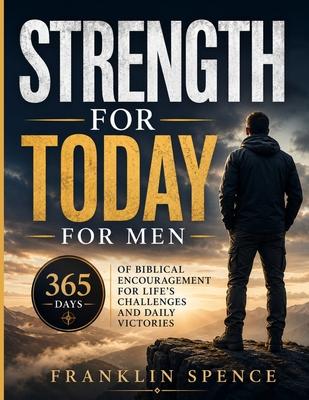 Strength for Today for Men: 365 Days of Biblical Encouragement for Life's Challenges and Daily Victories Subscription
