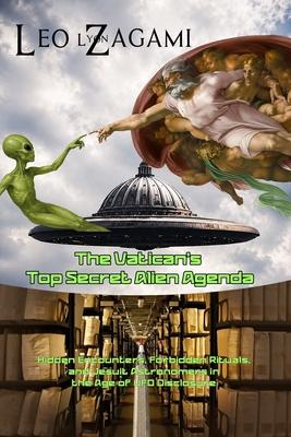 The Vatican's Top Secret Alien Agenda: Hidden Encounters, Forbidden Rituals, and Jesuit Astronomers in the Age of UFO Disclosure Subscription