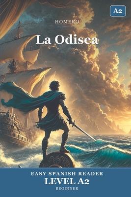 La Odisea: The Odyssey in Easy Spanish - Graded Reader A2 (CEFR) for Beginner Learners Subscription