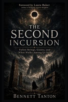 The Second Incursion: Fallen Beings, Giants, and What Walks Among Us Still