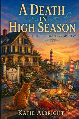 A Death in High Season: A Harbor Light Inn Cozy Mystery Subscription