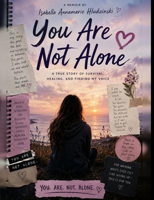 You Are Not Alone: A Brutally Honest Teen Memoir About Mental Health, Family Chaos, and Growing Up When Life Doesn't Make Sense Subscription