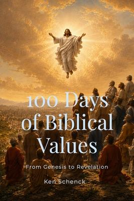 100 Days of Biblical Values: From Genesis to Revelation Subscription