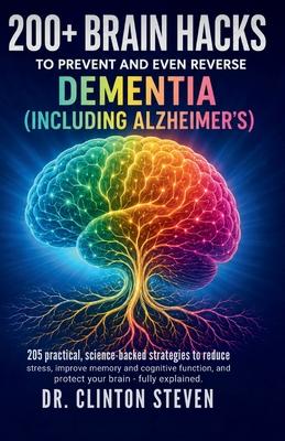 200+ Brain Hacks: To Prevent and Even Reverse Dementia (Including Alzheimer's) Subscription