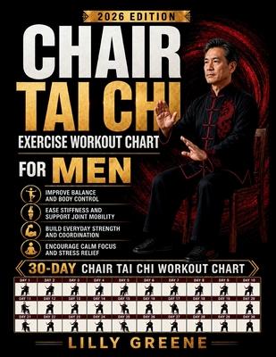 Chair Tai Chi Exercise Workout Chart for Men: A Low-Impact Seated Tai Chi Program with 30-Day Workout Charts to Improve Balance, Mobility, Flexibility Subscription