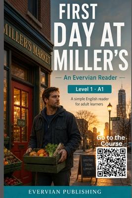First Day at Miller's: A Level 1 A1 English Reader for Adult ESL Learners