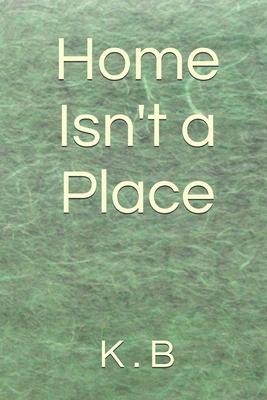 Home Isn't a Place Subscription
