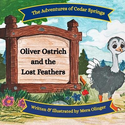 Oliver Ostrich and the Lost Feathers