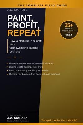 Paint, Profit, Repeat: How to start, run, and profit from your own home painting business Subscription