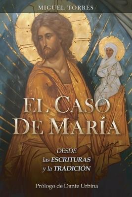 El Caso de Mara: Desde las Escrituras y la Tradicin