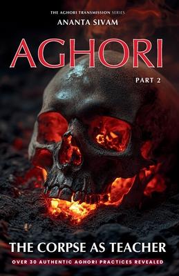 Aghori: The Corpse as Teacher Subscription