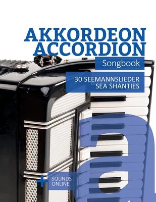 Akkordeon / Accordion Songbook - 30 Seemannslieder / Sea Shanties: + Sounds online Subscription