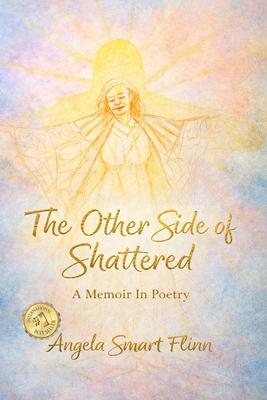 The Other Side Of Shattered: A Memoir in Poetry Subscription