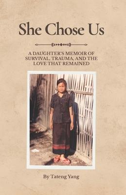 She Chose Us: A Daughter's Memoir of Survival, Trauma, and the Love That Remained Subscription