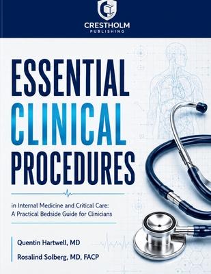 Essential Clinical Procedures in Internal Medicine and Critical Care: A Practical Bedside Guide for Clinicians Subscription